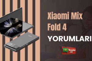 Xiaomi Mix Fold 4 Yorumları ve Deneyimler 