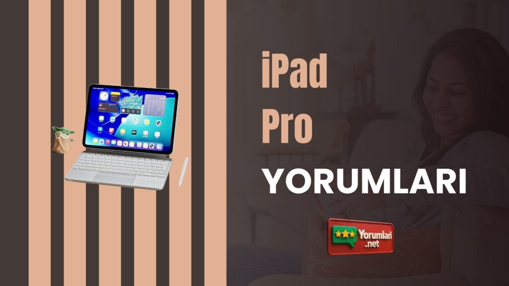 iPad Pro 2025 Yorumları