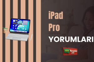 iPad Pro 2025 Yorumları: Çizimden Günlük Kullanıma